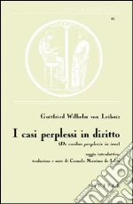 Leibniz Gottfried Wilhelm; De Iuliis C. M. (cur.)
