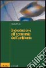Introduzione all'economia dell'ambiente libro di Musu Ignazio