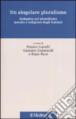 Garelli F. (cur.); Guizzardi G. (cur.); Pace E. (cur.)