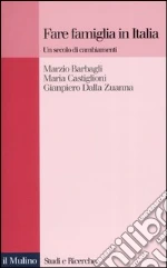 Barbagli Marzio; Castiglioni Maria; Dalla Zuanna Gianpiero