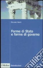Forme di stato e forme di governo libro di Amato Giuliano