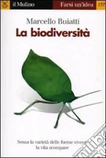 La biodiversità libro di Buiatti Marcello