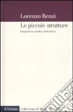Renzi Lorenzo; Andreose A. (cur.); Barbieri A. (cur.); Cepraga D. O. (cur.)