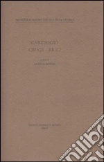 Croce Benedetto; Ricci Corrado; Bertoni C. (cur.)