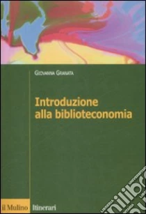 Introduzione alla biblioteconomia libro di Granata Giovanna