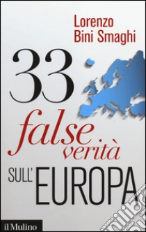 33 false verità sull'Europa libro di Bini Smaghi Lorenzo