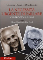 Dossetti Giuseppe; Barsotti Divo; Mandreoli F. (cur.); Dondi E. (cur.)