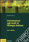 Introduzione agli studi di filologia italiana libro di Stussi Alfredo