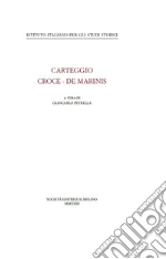 Croce Benedetto; De Marinis Tammaro; Petrella G. (cur.)
