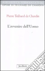 Teilhard de Chardin Pierre; Tassone Bernardi A. (cur.)