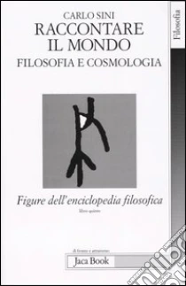 Figure dell'enciclopedia filosofica «Transito Verità» (5) libro di Sini Carlo