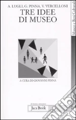 Lugli Adalgisa; Pinna Giovanni; Vercelloni Virgilio