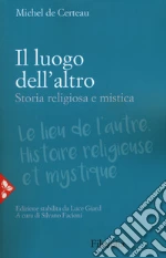 Certeau Michel de; Facioni S. (cur.)
