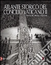 Atlante storico del Concilio Vaticano II libro