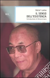 Il senso dell'esistenza libro di Gyatso Tenzin (Dalai Lama)