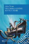 Ventimila leghe sotto i mari libro di Verne Jules