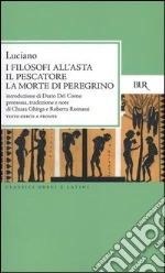 Luciano di Samosata; Ghirga C. (cur.); Del Corno D. (cur.)