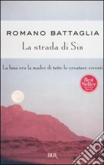 La strada di Sin libro di Battaglia Romano