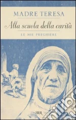Teresa di Calcutta (santa); Devananda Scolozzi A. (cur.); Machin A. (cur.)