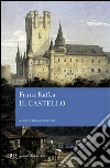 Il castello libro di Kafka Franz