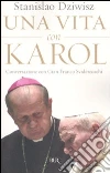 Una vita con Karol. Conversazione con Gian Franco Svidercoschi libro di Dziwisz Stanislaw