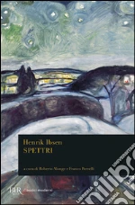 Ibsen Henrik; Alonge R. (cur.); Perrelli F. (cur.)