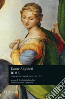 Rime. Giovanili e della «Vita Nova» libro di Alighieri Dante