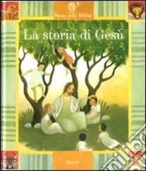 La storia di Gesù. Con 2 CD Audio libro di Parazzoli Paola