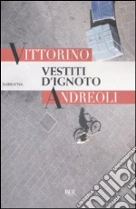 Vestiti d'ignoto libro di Andreoli Vittorino