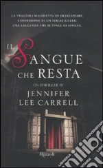 Il Sangue che resta libro di Carrell Jennifer L.