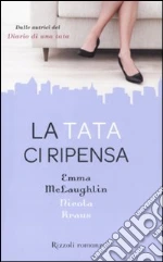 La Tata ci ripensa libro di McLaughlin Emma - Kraus Nicola