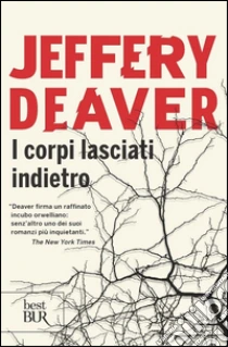 I Corpi lasciati indietro libro di Deaver Jeffery