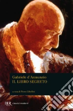 D'Annunzio Gabriele; Gibellini P. (cur.)