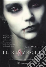 Il risveglio. La confraternita del pugnale nero (1) libro di Ward J. R.