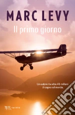 Il Primo giorno libro di Levy Marc
