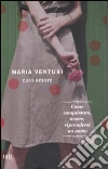 Caro amore libro di Venturi Maria