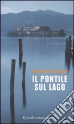 Il pontile sul lago libro di Polillo Marco