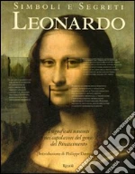 Simboli e segreti. Leonardo. I significati nascosti nei capolavori del genio del Rinascimento libro di Crenshaw Paul - Tucker Rebecca