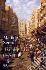 Il ventre di Napoli libro di Serao Matilde