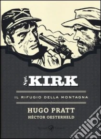 Il rifugio della montagna. Sgt. Kirk (4) libro di Pratt Hugo - Oesterheld Hèctor G.