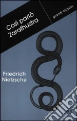 Così parlò Zarathustra libro di Nietzsche Friedrich