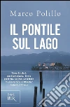 Il pontile sul lago libro di Polillo Marco