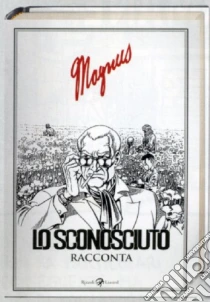 Lo sconosciuto racconta. 1975-1996 libro di Magnus