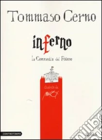 Inferno. La Commedia del potere libro di Cerno Tommaso; Makkox
