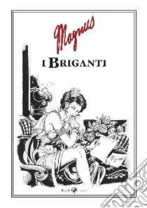 I briganti libro di Magnus