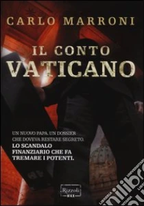 Il conto Vaticano libro di Marroni Carlo