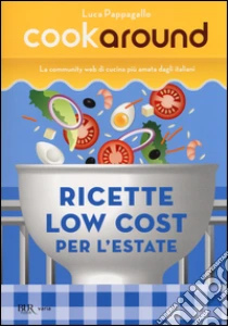 Ricette low cost. Per l'estate libro di Pappagallo Luca