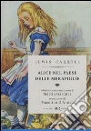 Alice nel paese delle meraviglie-Attraverso lo specchio e quello che Alice vi trovò libro di Carroll Lewis