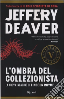 L'ombra del collezionista libro di Deaver Jeffery