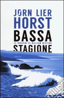Bassa stagione. Le indagini di William Wisting libro di Lier Horst Jørn